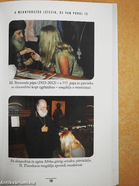 A mennyország létezik, de van pokol is