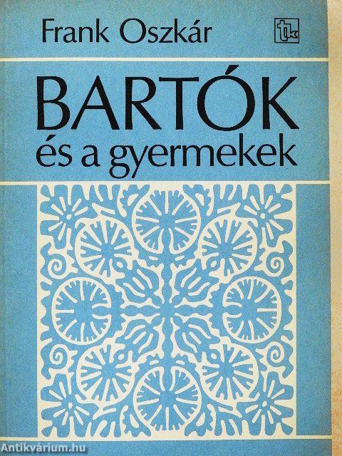 Bartók és a gyermekek I.