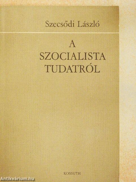 A szocialista tudatról