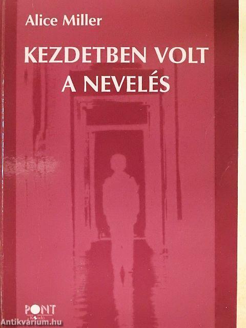 Kezdetben volt a nevelés