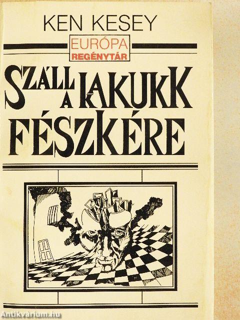 Száll a kakukk fészkére