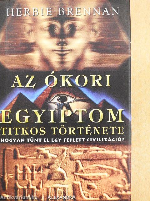 Az ókori Egyiptom titkos története