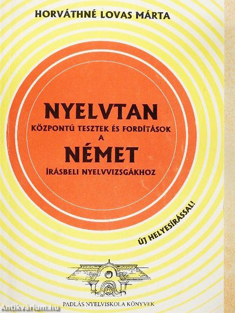 Nyelvtan központú tesztek és fordítások a német írásbeli nyelvvizsgákhoz