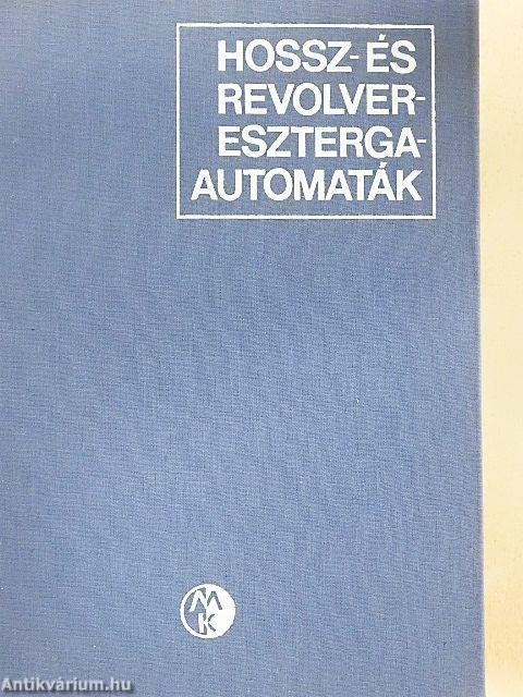 Hossz- és revolvereszterga-automaták