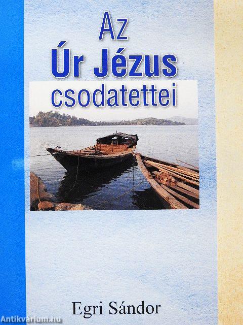 Az Úr Jézus csodatettei