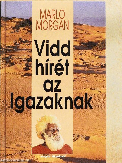 Vidd hírét az Igazaknak