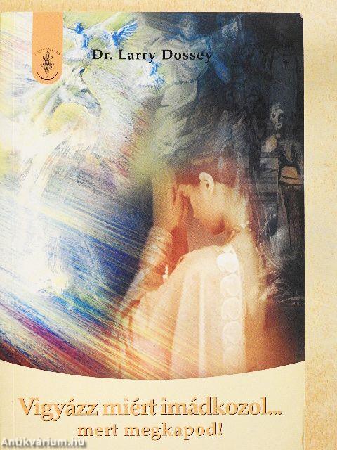 Vigyázz miért imádkozol... mert megkapod!