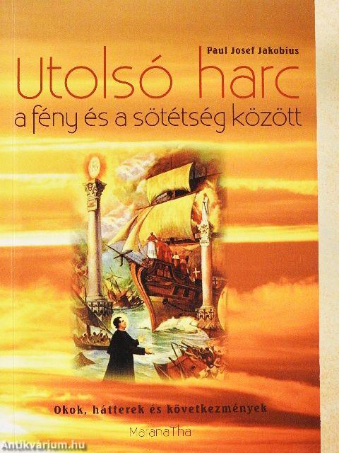 Utolsó harc a fény és sötétség között