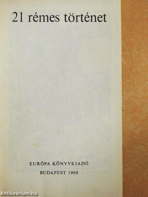 21 rémes történet