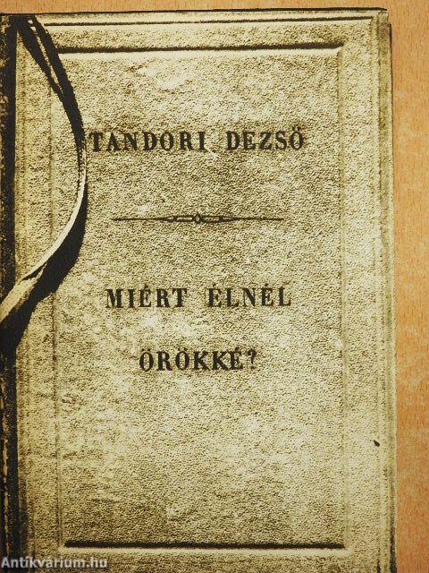 Miért élnél örökké?