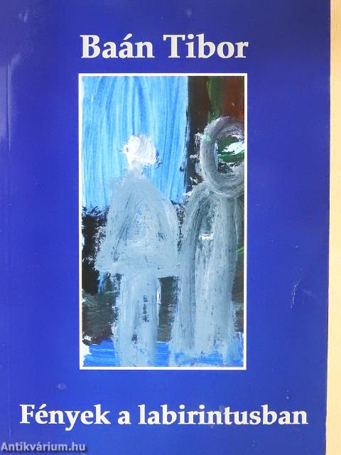 Fények a labirintusban (dedikált példány)