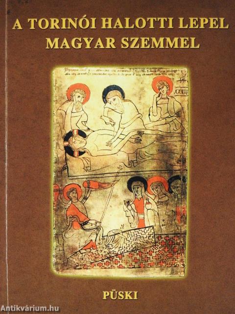 A torinói halotti lepel magyar szemmel (dedikált példány)