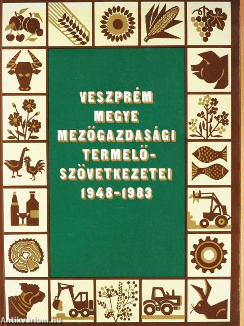 Veszprém megye mezőgazdasági termelőszövetkezetei (dedikált példány)