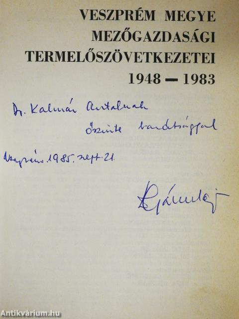 Veszprém megye mezőgazdasági termelőszövetkezetei (dedikált példány)