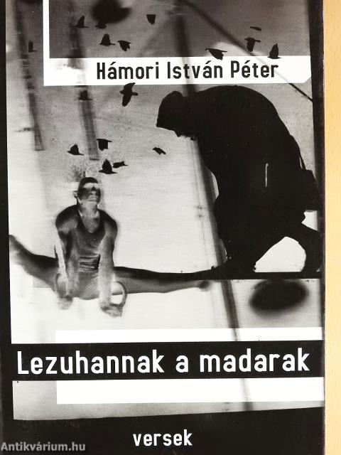 Lezuhannak a madarak (dedikált példány)