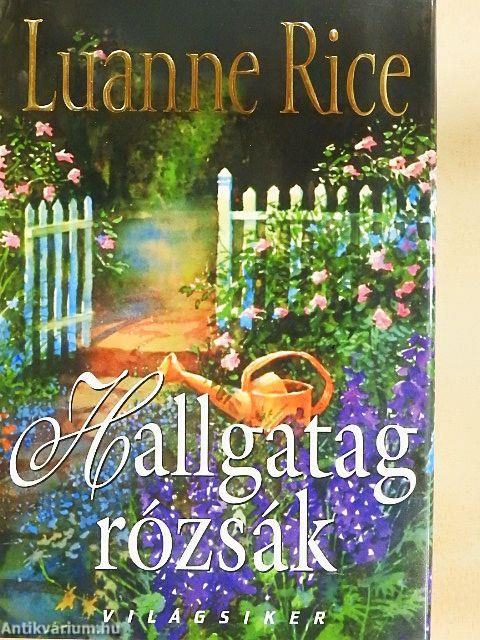 Hallgatag rózsák