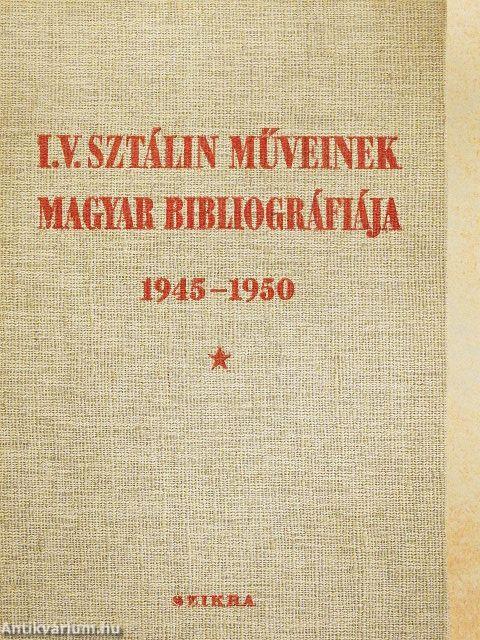 I. V. Sztálin műveinek magyar bibliográfiája