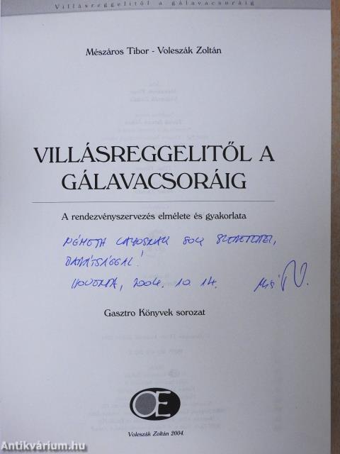 Villásreggelitől a gálavacsoráig (dedikált példány)