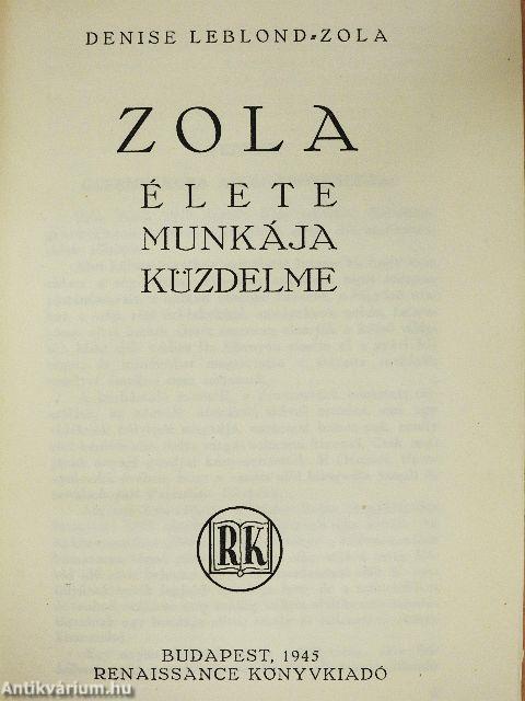 Zola élete, munkája, küzdelme