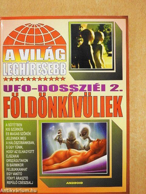 A világ leghíresebb UFO-dossziéi 2.