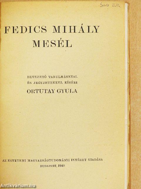 Fedics Mihály mesél