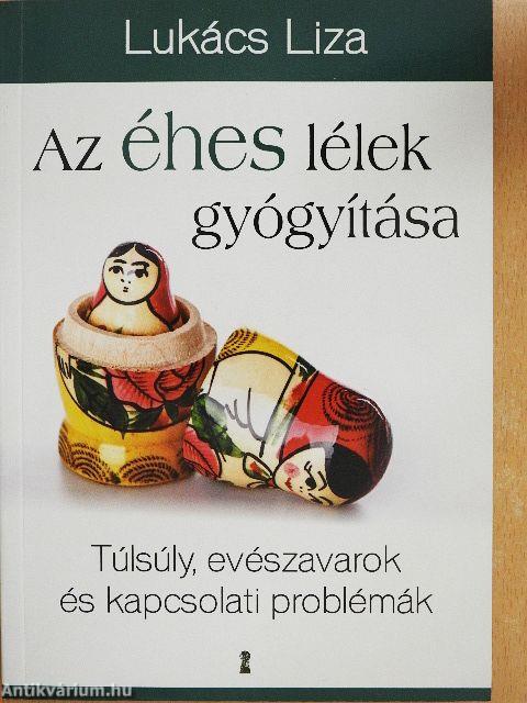 Az éhes lélek gyógyítása