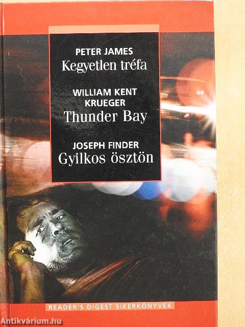 Kegyetlen tréfa/Thunder Bay/Gyilkos ösztön