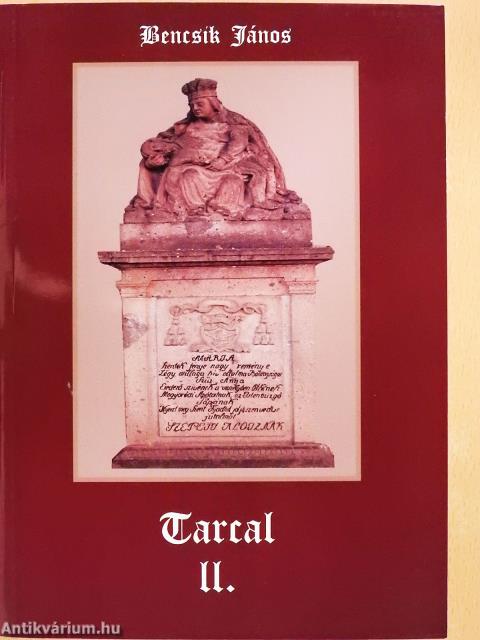 Tarcal története II. (kétszeresen dedikált példány)