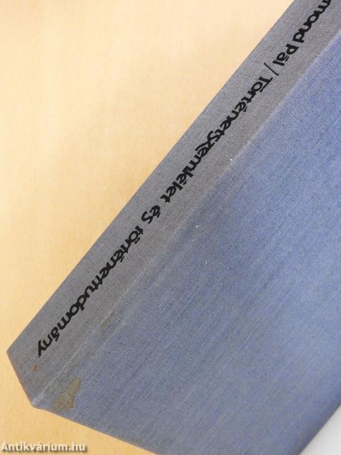 Történetszemlélet és történettudomány (dedikált példány)