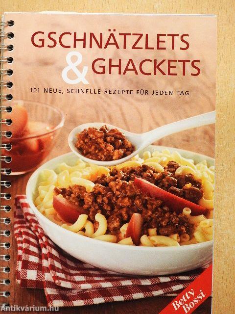 Gschnätzlets & Ghackets