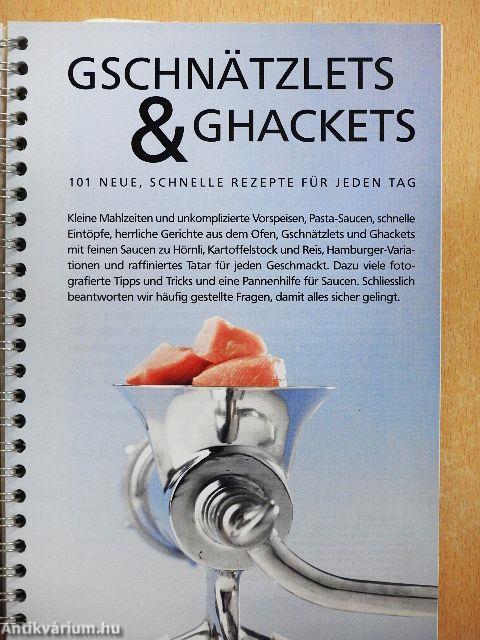 Gschnätzlets & Ghackets