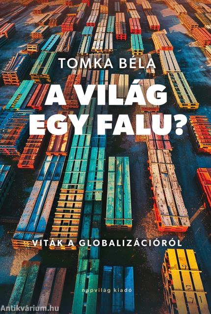 A világ egy falu? Viták a globalizációról