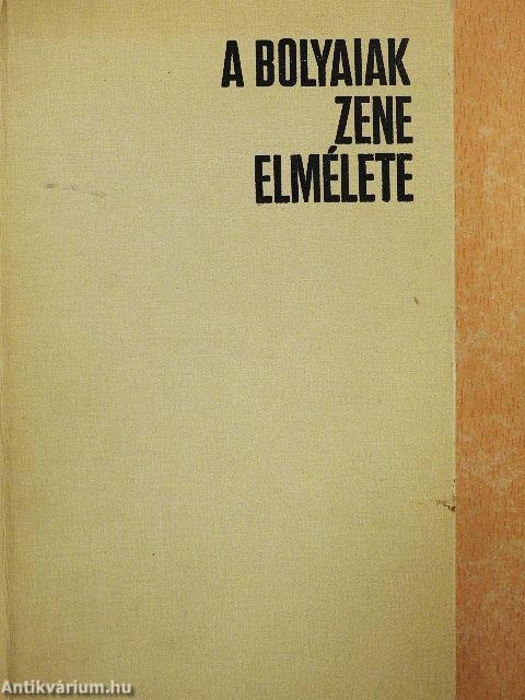 A Bolyaiak zeneelmélete