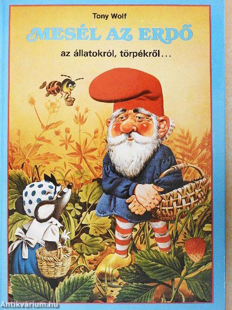 Mesél az erdő az állatokról, törpékről...