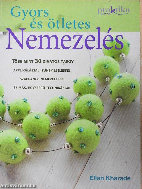 Gyors és ötletes nemezelés