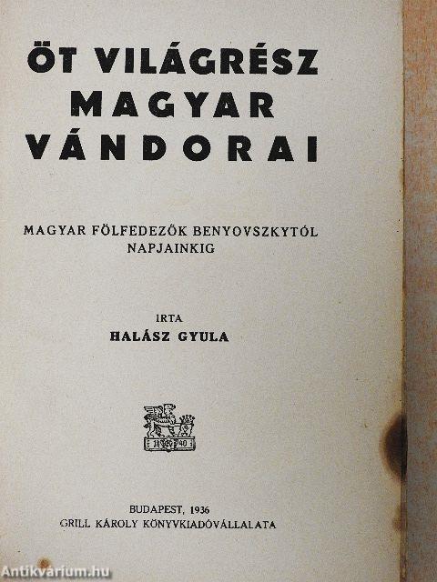 Öt világrész magyar vándorai