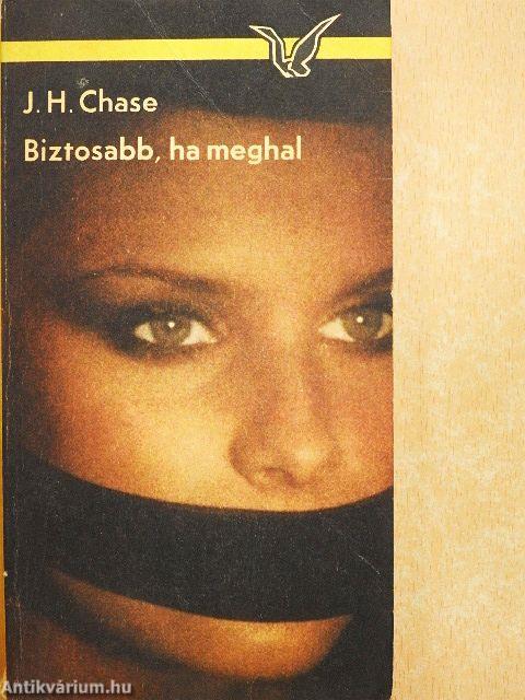 Biztosabb, ha meghal