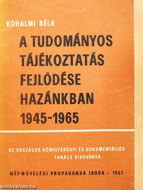 A tudományos tájékoztatás fejlődése hazánkban 1945-1965
