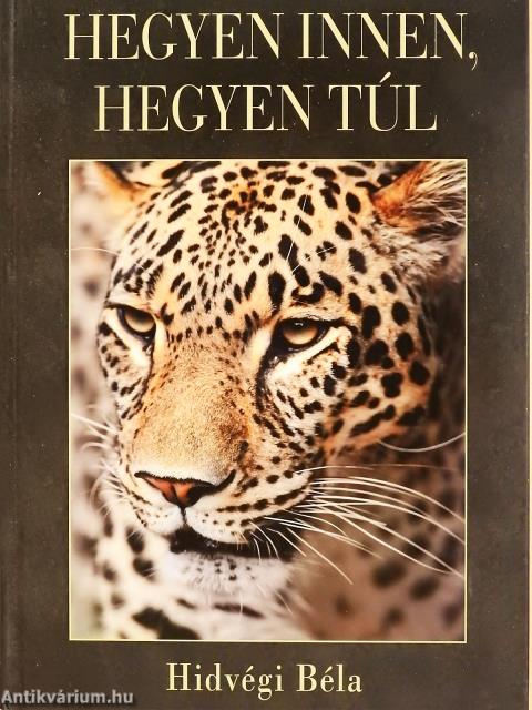 Hegyen innen, hegyen túl (számozott, dedikált példány)