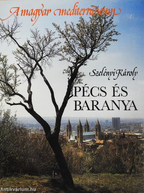 Pécs és Baranya (aláírt példány)