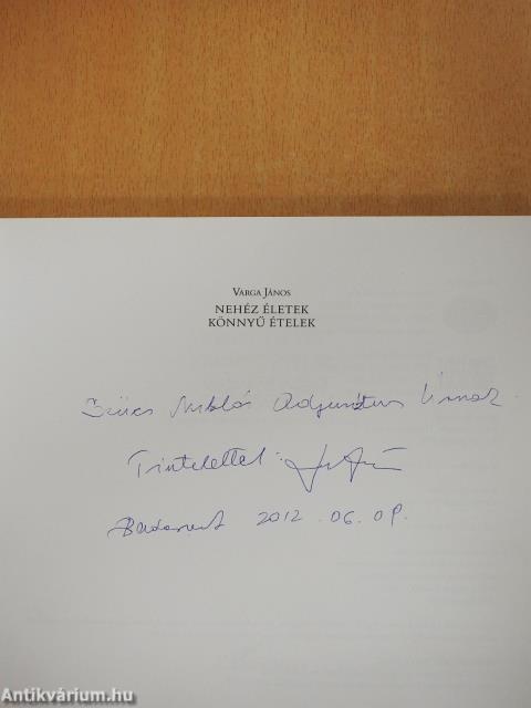 Nehéz életek, könnyű ételek (dedikált példány)