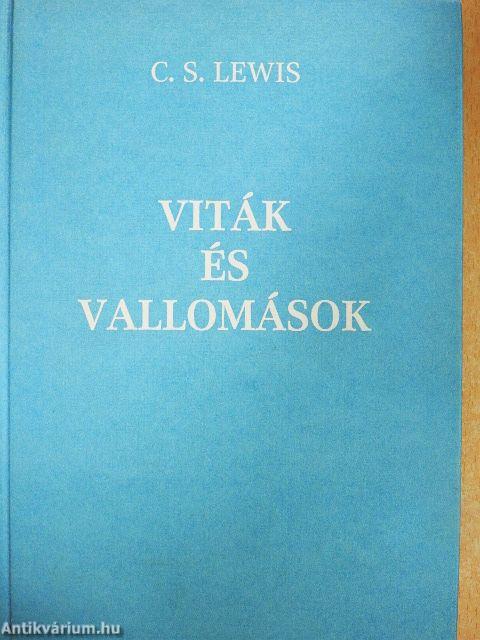 Viták és vallomások
