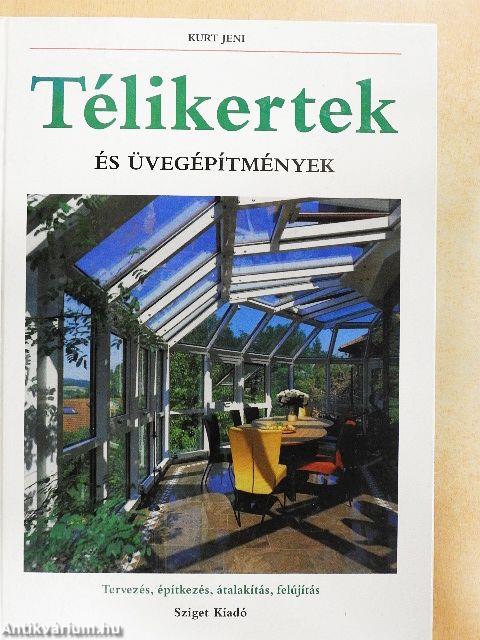 Télikertek és üvegépítmények