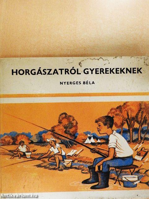 Horgászatról gyerekeknek