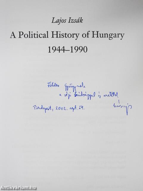 A Political History of Hungary 1944-1990 (dedikált példány)