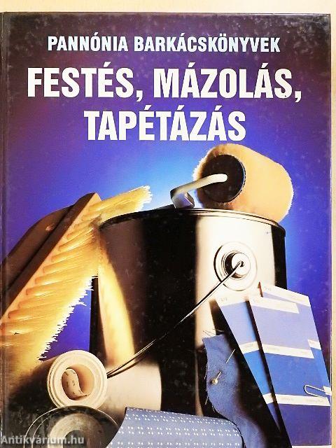 Festés, mázolás, tapétázás