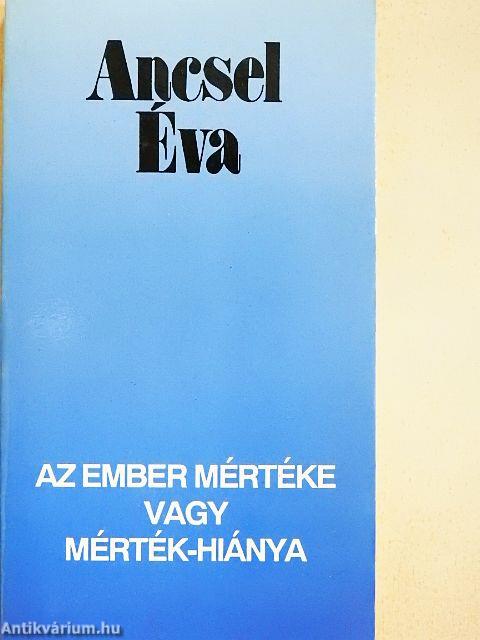 Az ember mértéke vagy mérték-hiánya