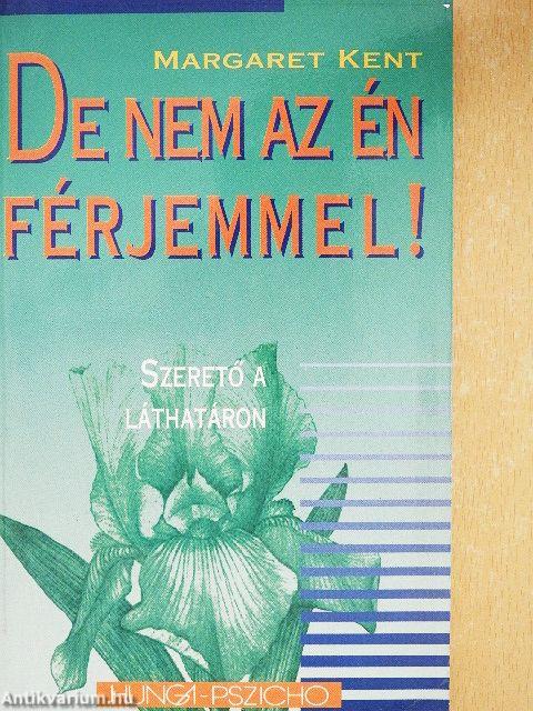 De nem az én férjemmel!