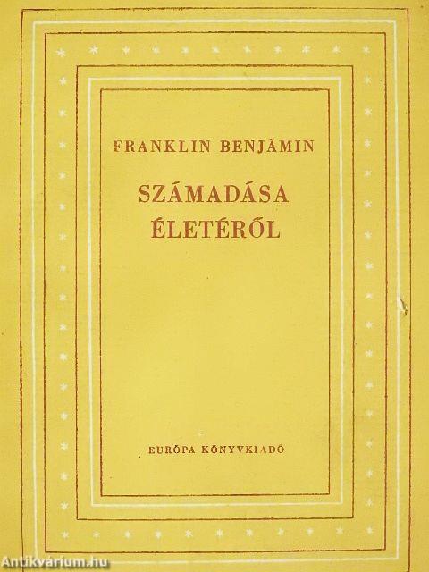 Franklin Benjámin számadása életéről