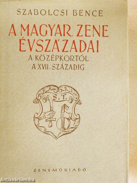 A magyar zene évszázadai I.